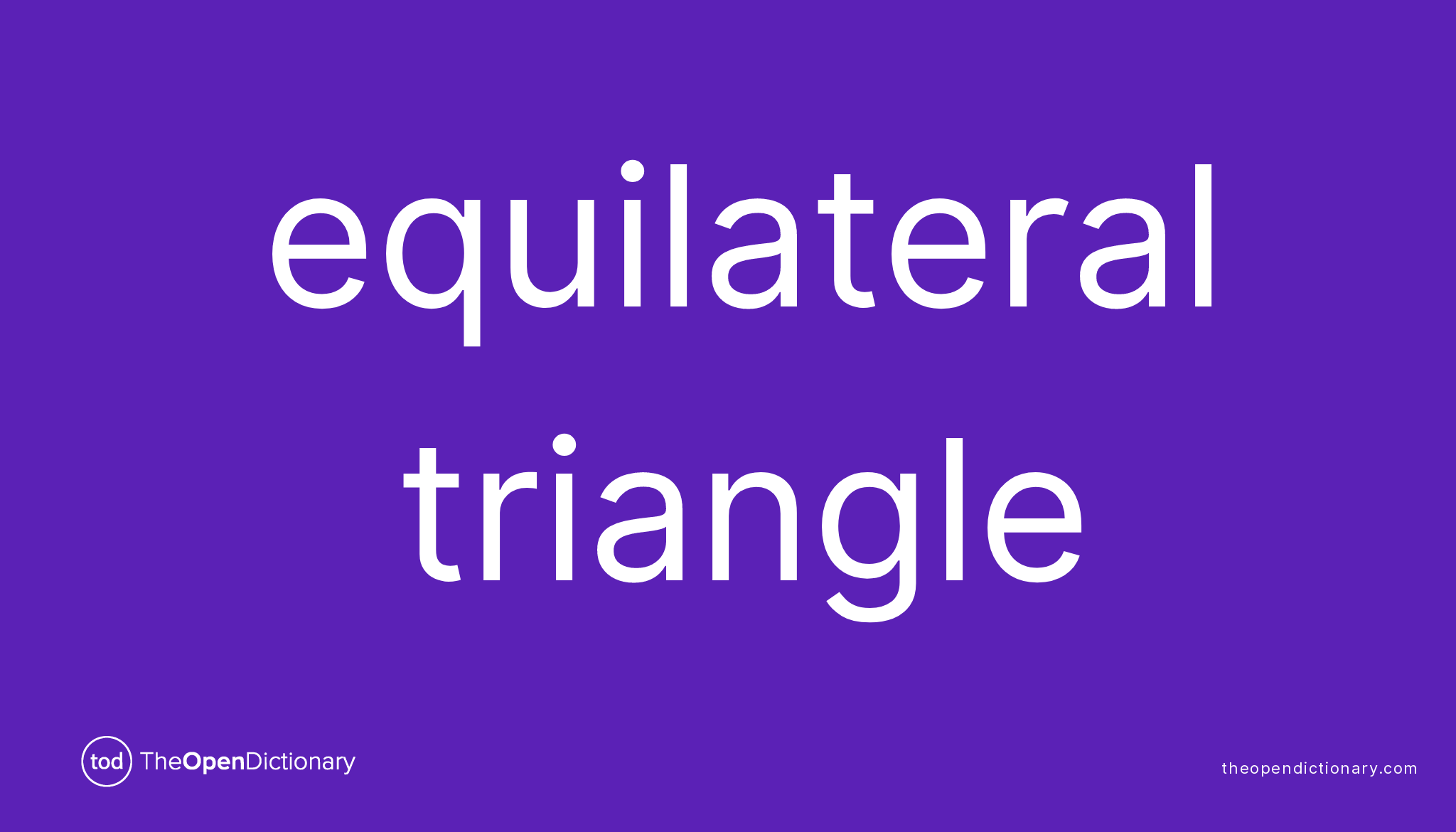 Equilateral Triangle Meaning Of Equilateral Triangle Definition Of Equilateral Triangle 7927